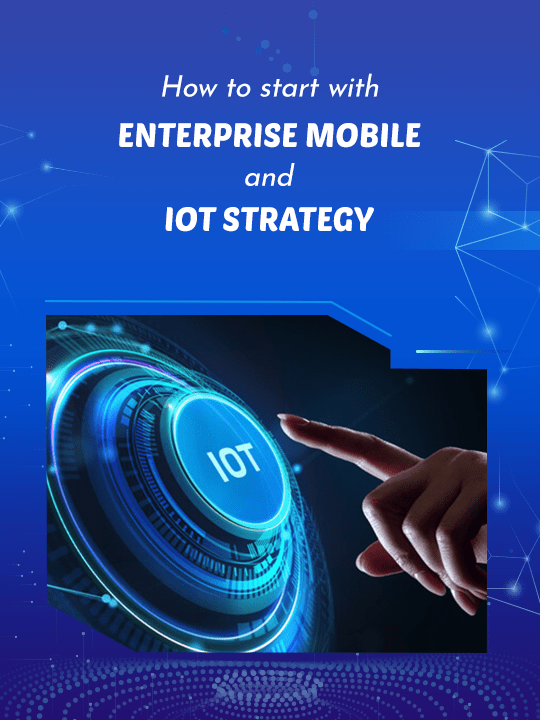 Enterprise Mobile IOT Strategy