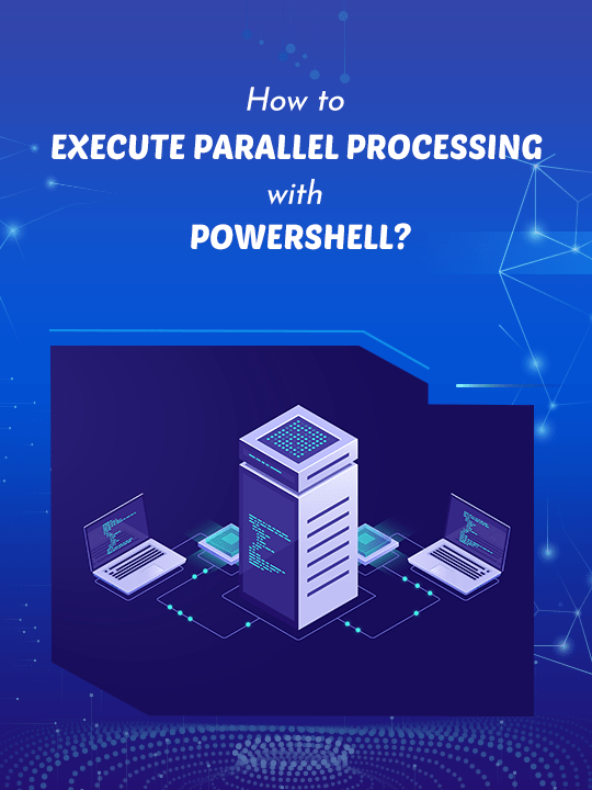 Execute Parallel Processing with PowerShell