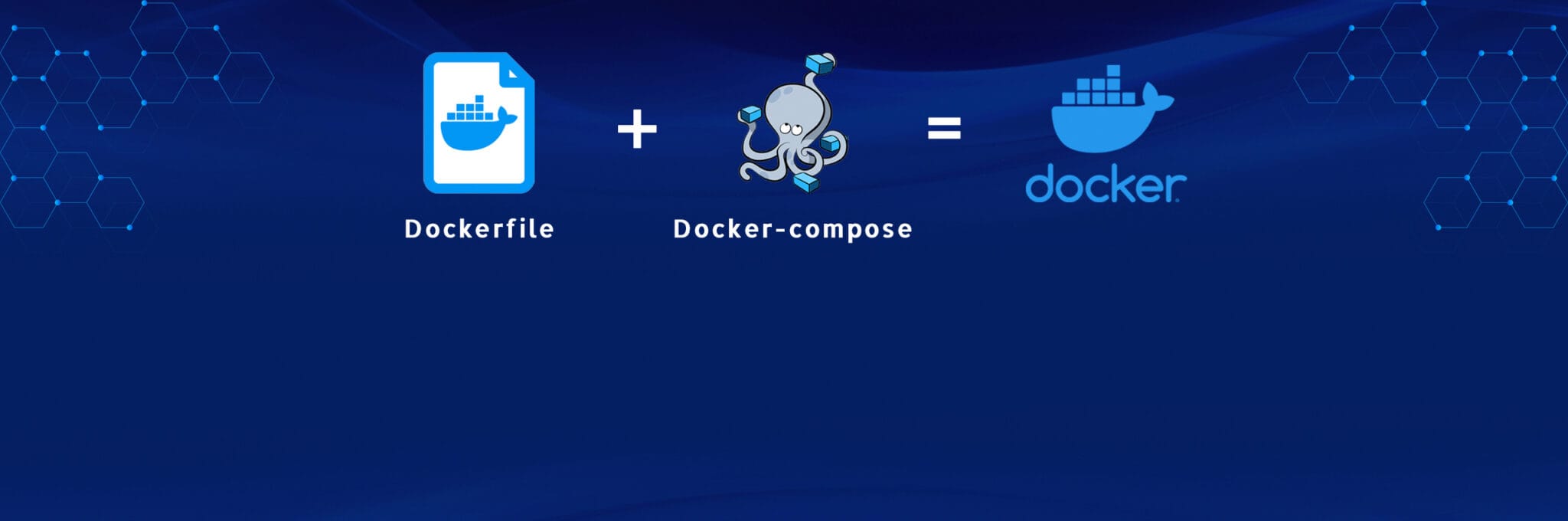 Dockerfile and Docker Compose: The Ultimate Guide